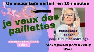 Maquillage top pour sublimer l'âge/en 10 minutes/facile et petit prix /