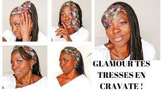 SUBLIME TES TRESSES AFRICAINES AVEC UNE CRAVATE! / 6 COIFFURES faciles à tester pour les Fêtes -TUTO
