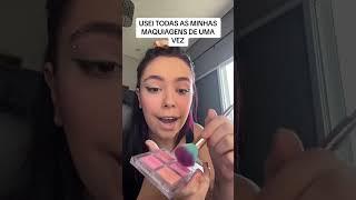 USEI TODAS AS MINHAS MAQUIAGENS DE UMA VEZ