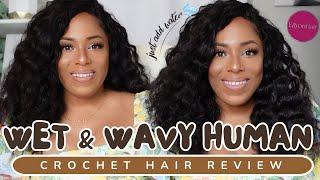 WET & WAVY HUMAN HAIR CROCHET REVIEW| JUST ADD WATER| EAYON HAIR| LIA LAVON