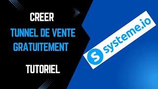 comment créer un tunnel de vente gratuitement avec système.io en 2024